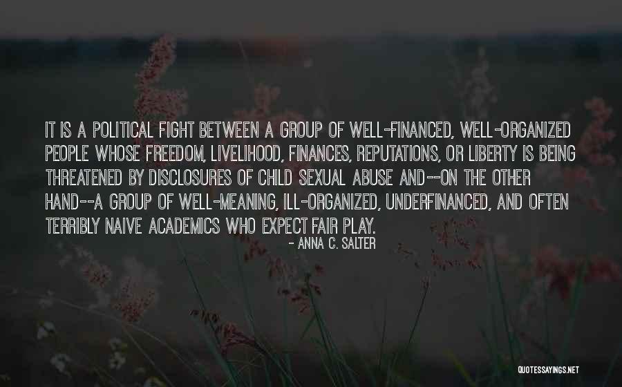 Being Naive Quotes By Anna C. Salter Being Naive Quotes By Anna C. Salter