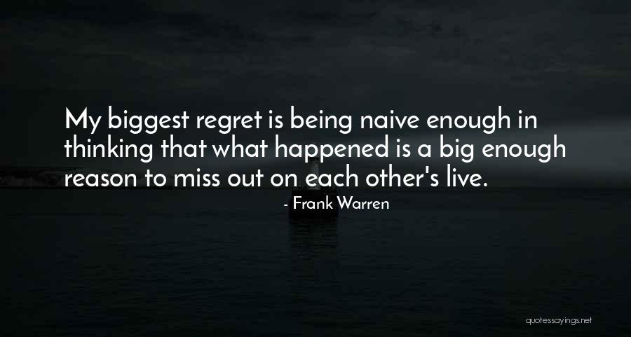 Being Naive Quotes By Frank Warren