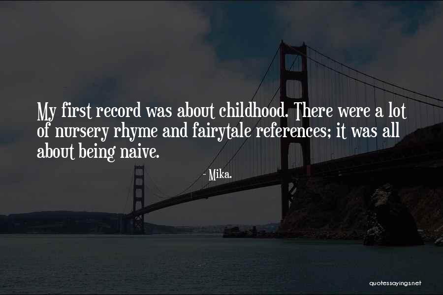 Being Naive Quotes By Mika. Being Naive Quotes By Mika.