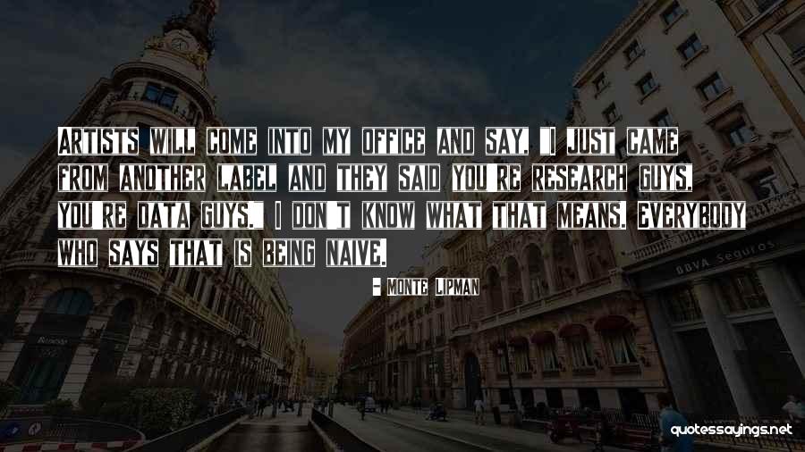Being Naive Quotes By Monte Lipman Being Naive Quotes By Monte Lipman