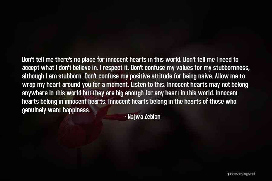Being Naive Quotes By Najwa Zebian Being Naive Quotes By Najwa Zebian