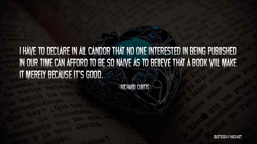 Being Naive Quotes By Richard Curtis Being Naive Quotes By Richard Curtis