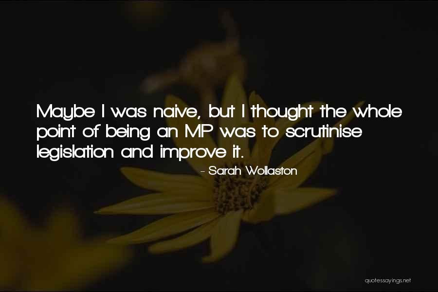 Being Naive Quotes By Sarah Wollaston Being Naive Quotes By Sarah Wollaston