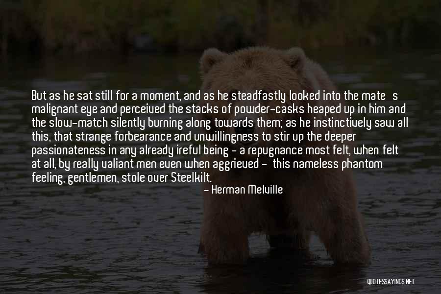 Being Nameless Quotes By Herman Melville Being Nameless Quotes By Herman Melville