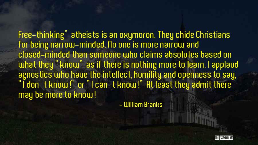 Being Narrow Minded Quotes By William Branks Being Narrow Minded Quotes By William Branks
