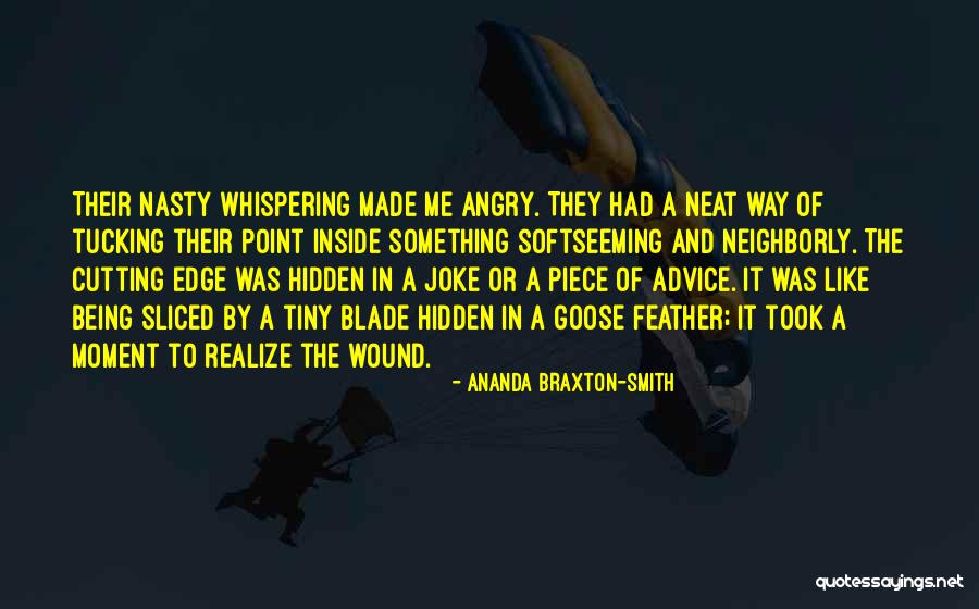 Being Nasty Quotes By Ananda Braxton-Smith Being Nasty Quotes By Ananda Braxton-Smith