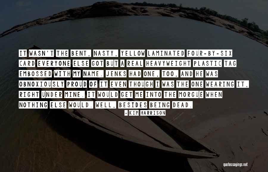 Being Nasty Quotes By Kim Harrison Being Nasty Quotes By Kim Harrison