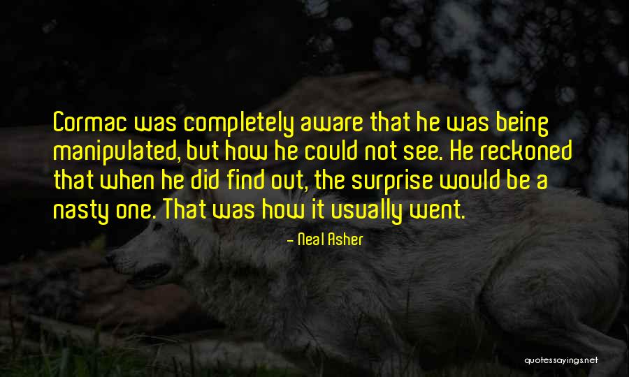 Being Nasty Quotes By Neal Asher Being Nasty Quotes By Neal Asher