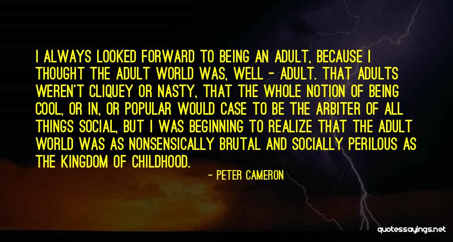 Being Nasty Quotes By Peter Cameron Being Nasty Quotes By Peter Cameron