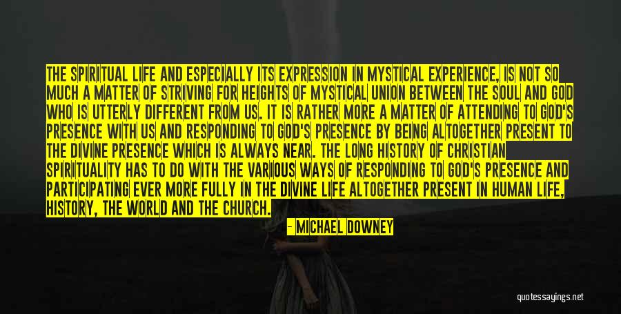 Being Near To God Quotes By Michael Downey