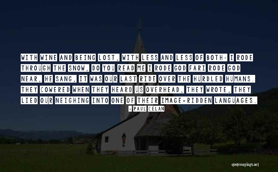 Being Near To God Quotes By Paul Celan Being Near To God Quotes By Paul Celan