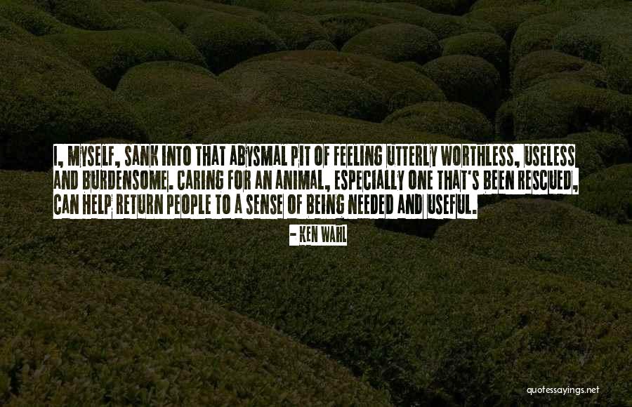 Being Needed Quotes By Ken Wahl Being Needed Quotes By Ken Wahl