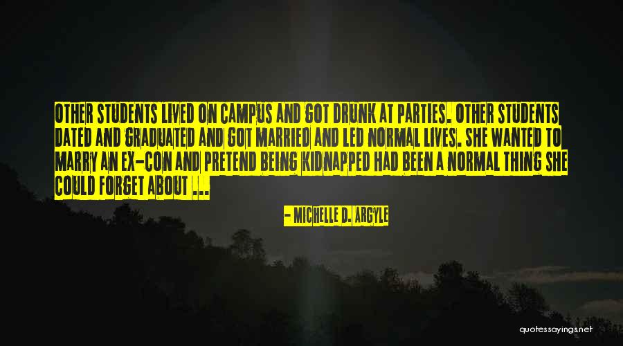 Being Neglected By Someone Quotes By Michelle D. Argyle Being Neglected By Someone Quotes By Michelle D. Argyle