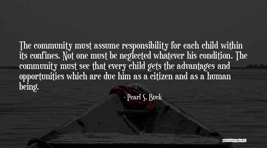 Being Neglected By Someone Quotes By Pearl S. Buck