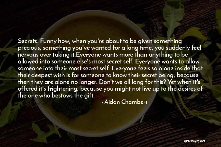 Being Nervous Quotes By Aidan Chambers Being Nervous Quotes By Aidan Chambers