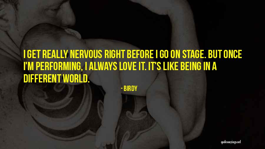 Being Nervous Quotes By Birdy Being Nervous Quotes By Birdy