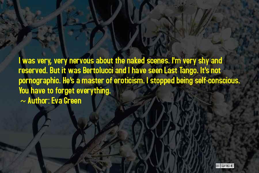 Being Nervous Quotes By Eva Green