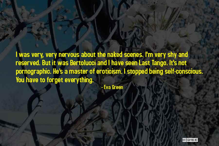 Being Nervous Quotes By Eva Green