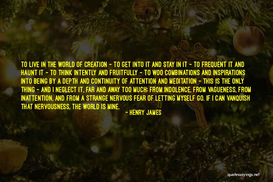 Being Nervous Quotes By Henry James