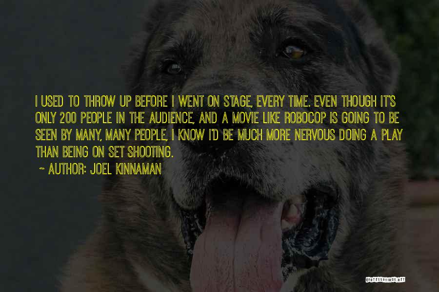 Being Nervous Quotes By Joel Kinnaman