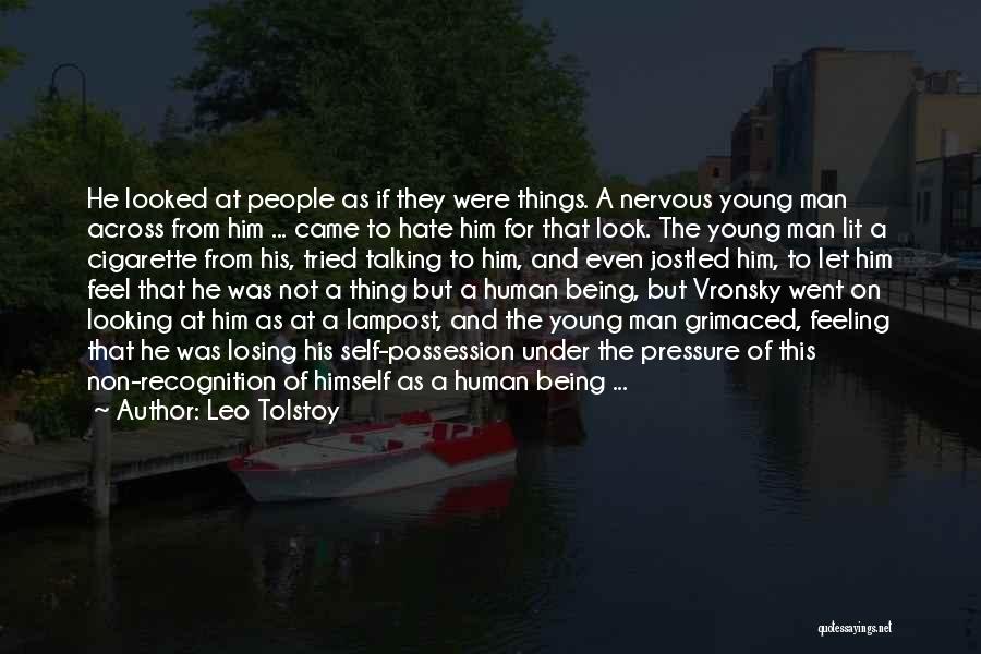 Being Nervous Quotes By Leo Tolstoy