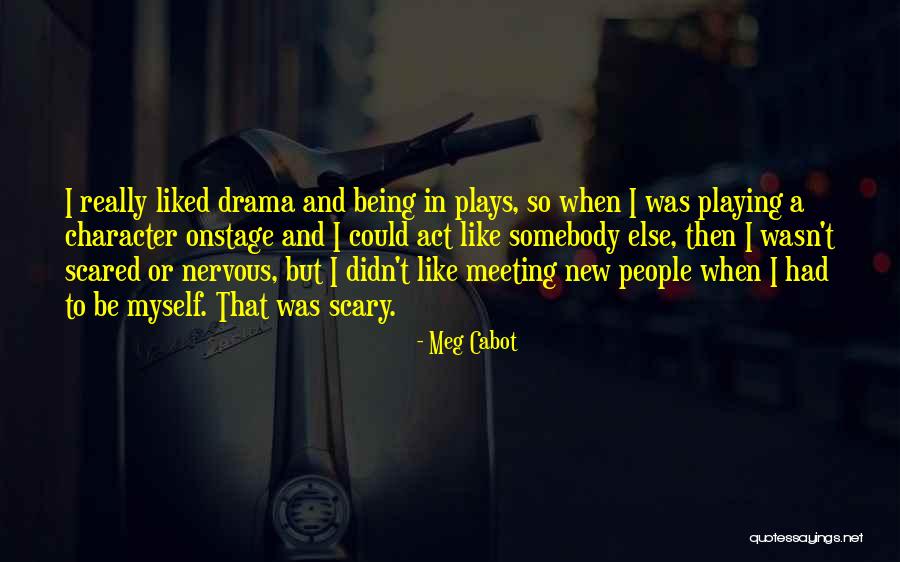 Being Nervous Quotes By Meg Cabot Being Nervous Quotes By Meg Cabot