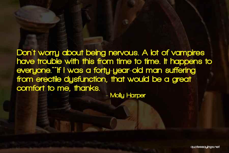 Being Nervous Quotes By Molly Harper Being Nervous Quotes By Molly Harper