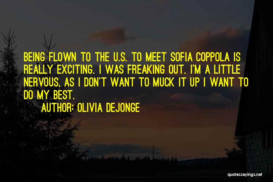 Being Nervous Quotes By Olivia DeJonge