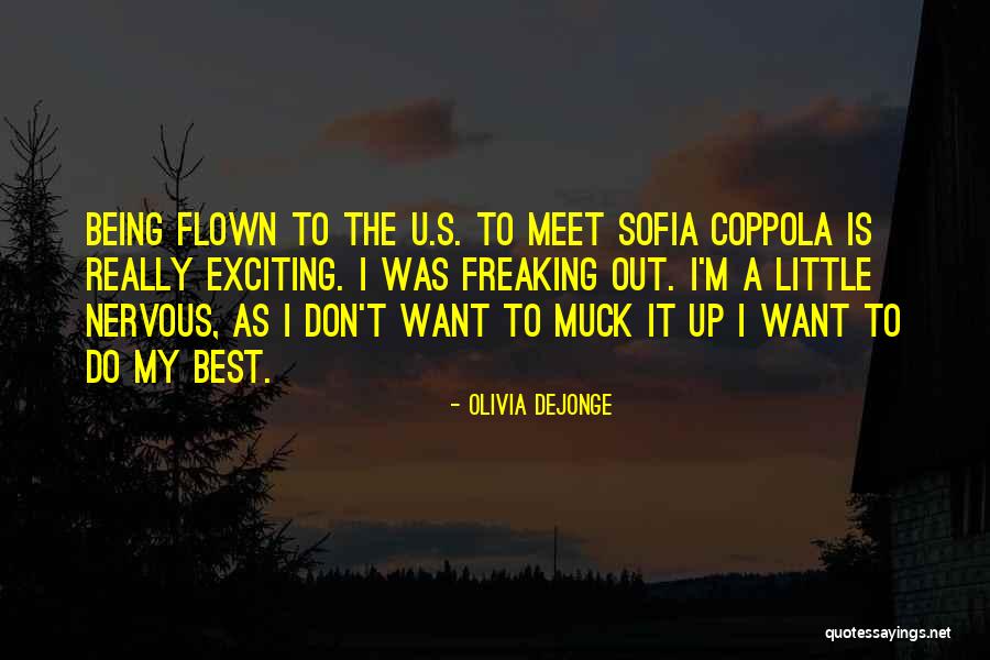 Being Nervous Quotes By Olivia DeJonge Being Nervous Quotes By Olivia DeJonge