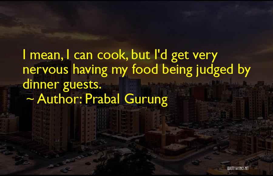 Being Nervous Quotes By Prabal Gurung