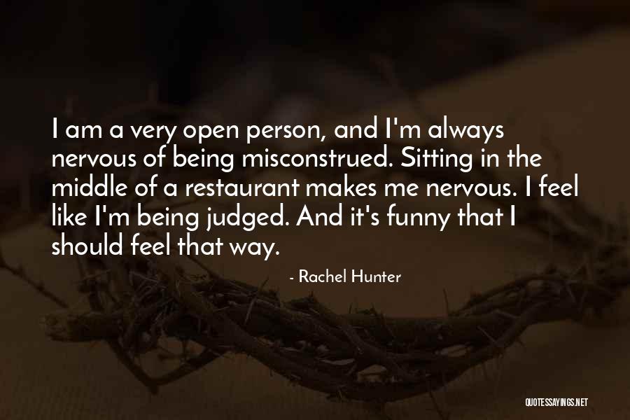 Being Nervous Quotes By Rachel Hunter Being Nervous Quotes By Rachel Hunter