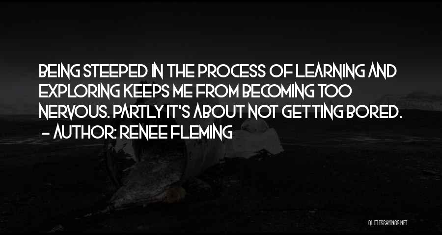 Being Nervous Quotes By Renee Fleming