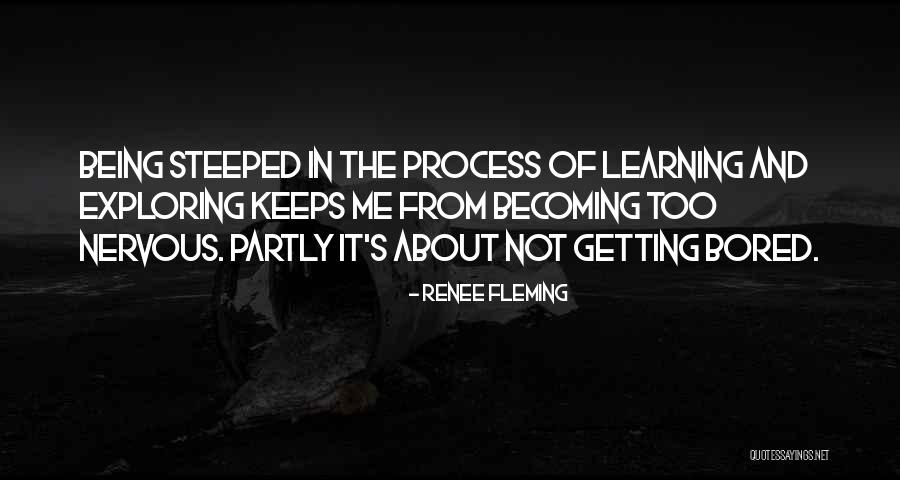 Being Nervous Quotes By Renee Fleming Being Nervous Quotes By Renee Fleming