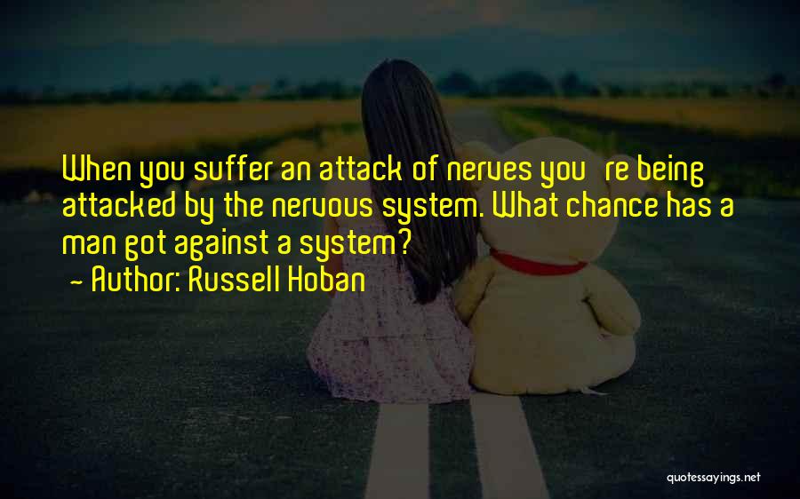 Being Nervous Quotes By Russell Hoban