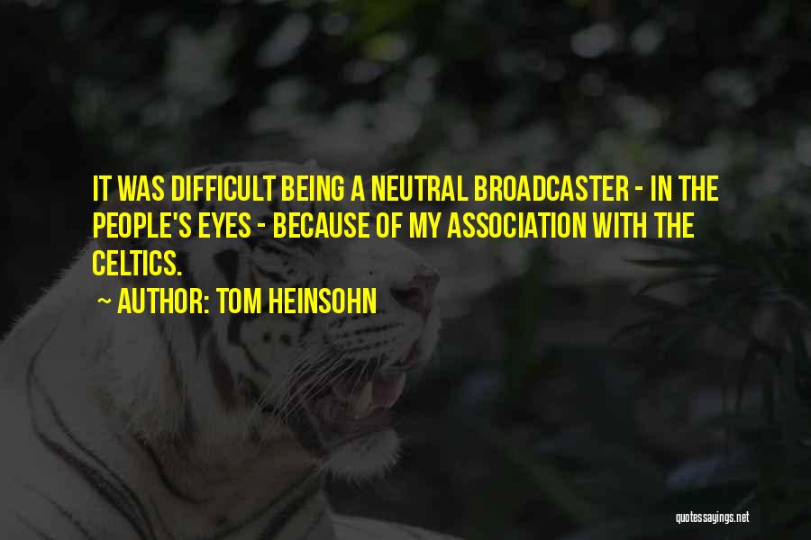 Being Neutral Quotes By Tom Heinsohn