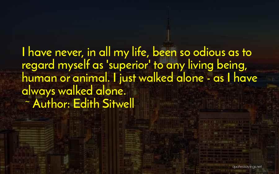 Being Never Alone Quotes By Edith Sitwell