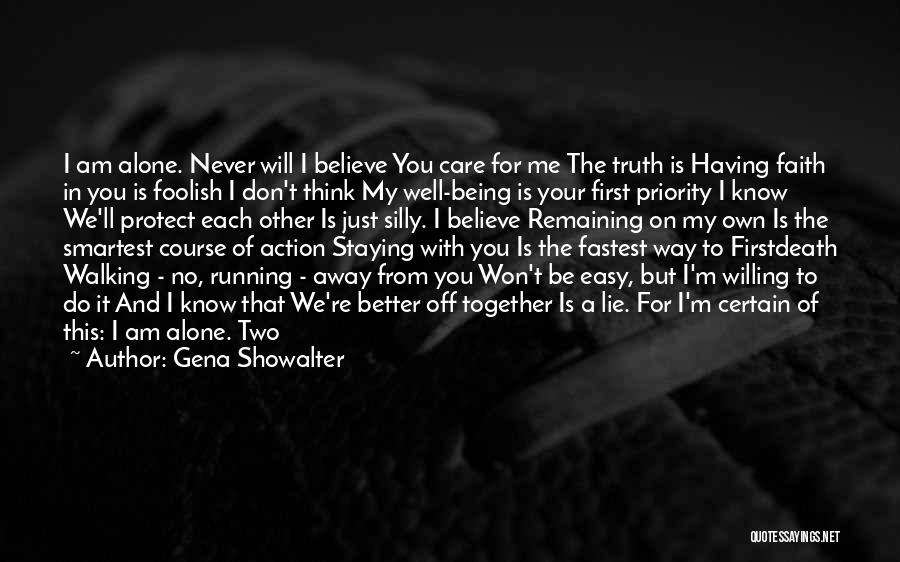 Being Never Alone Quotes By Gena Showalter