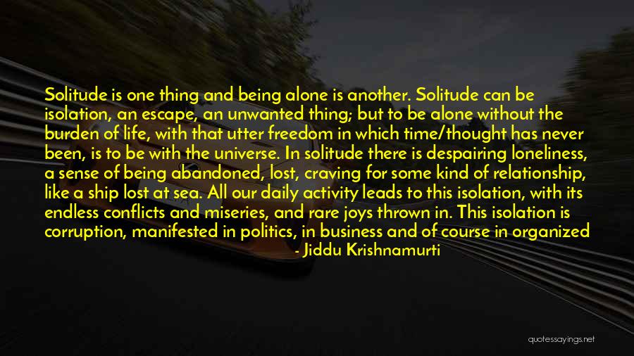 Being Never Alone Quotes By Jiddu Krishnamurti