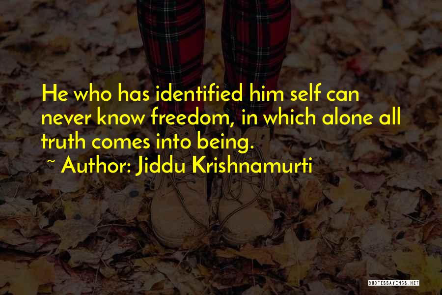 Being Never Alone Quotes By Jiddu Krishnamurti