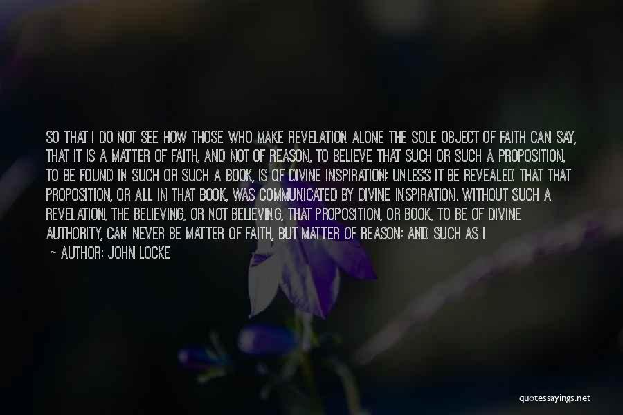 Being Never Alone Quotes By John Locke