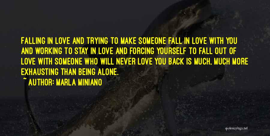 Being Never Alone Quotes By Marla Miniano