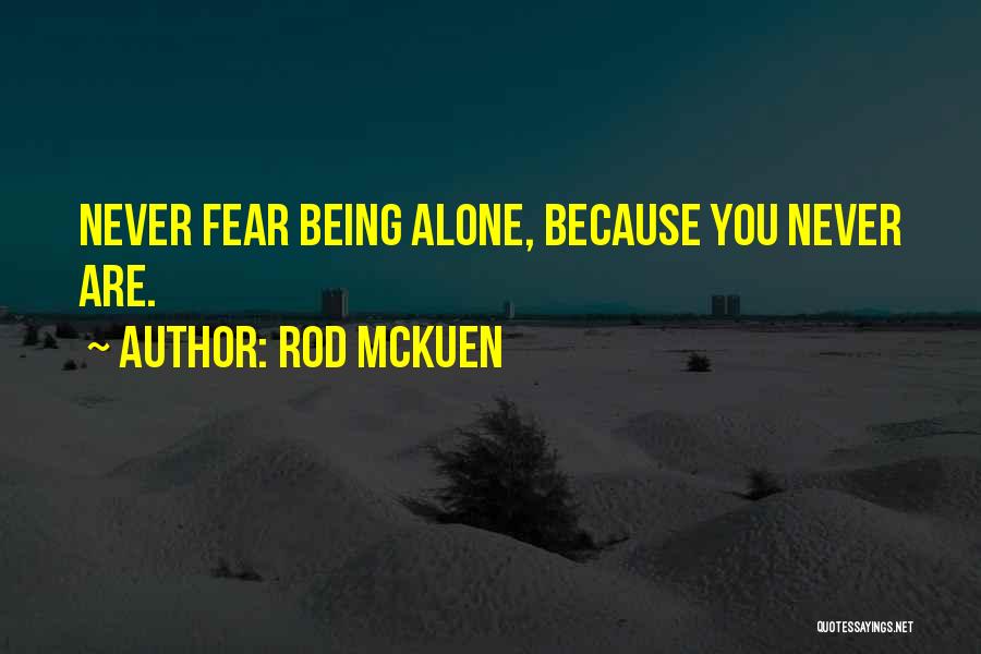 Being Never Alone Quotes By Rod McKuen