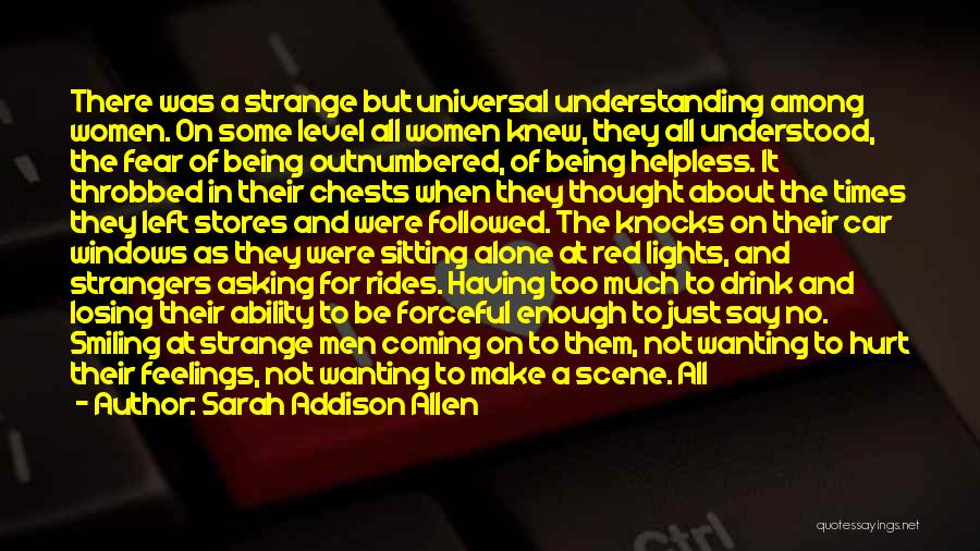 Being Never Alone Quotes By Sarah Addison Allen