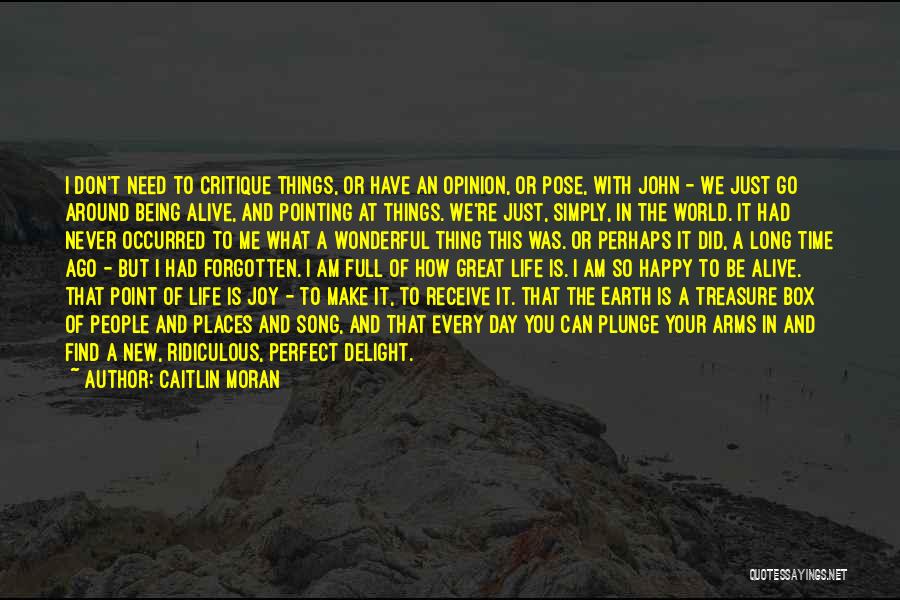 Being Never Forgotten Quotes By Caitlin Moran