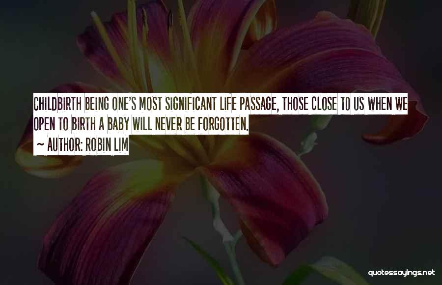 Being Never Forgotten Quotes By Robin Lim