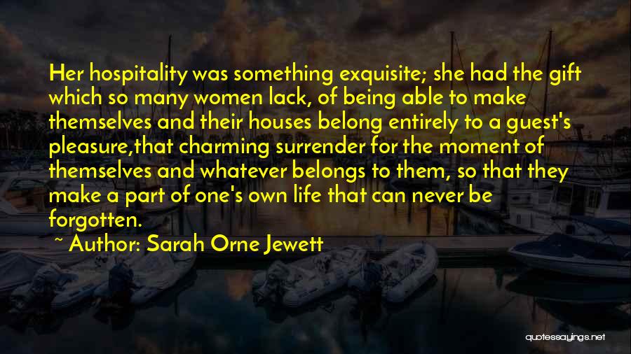 Being Never Forgotten Quotes By Sarah Orne Jewett