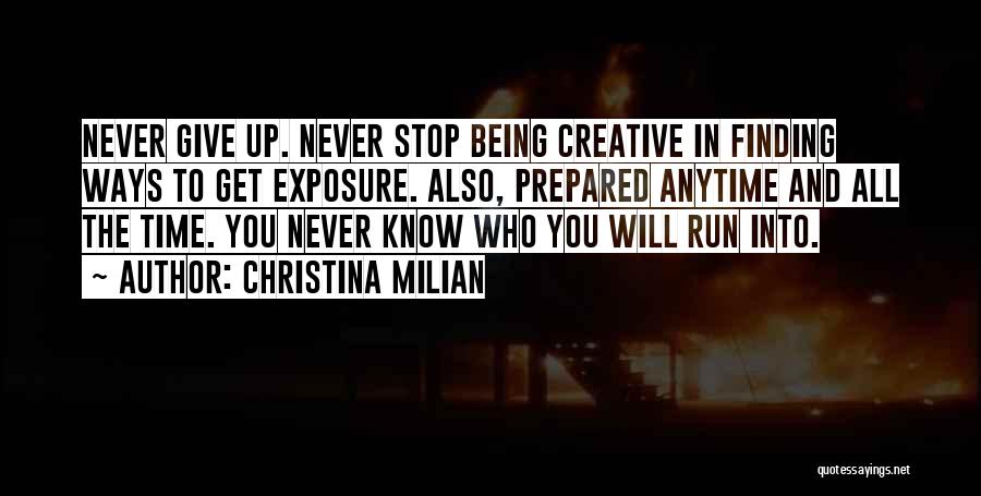 Being Never Giving Up Quotes By Christina Milian