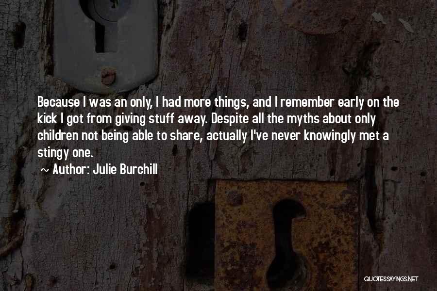 Being Never Giving Up Quotes By Julie Burchill