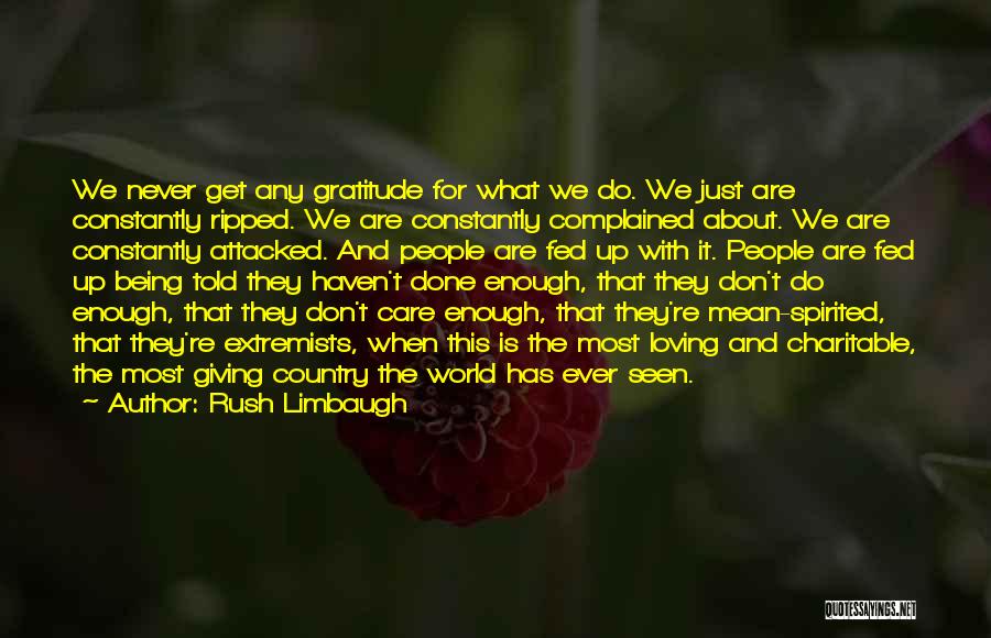 Being Never Giving Up Quotes By Rush Limbaugh