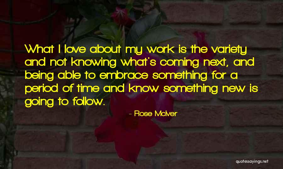 Being New To Something Quotes By Rose McIver